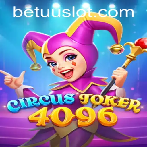Descubra o Fascinante Mundo do Jogo CircusJoker4096 na Plataforma betuu.com